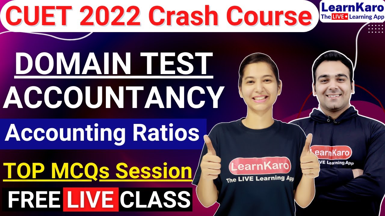 CUET 2022 Domain Test - Accountancy | Accounting Ratios Top 30 MCQs
