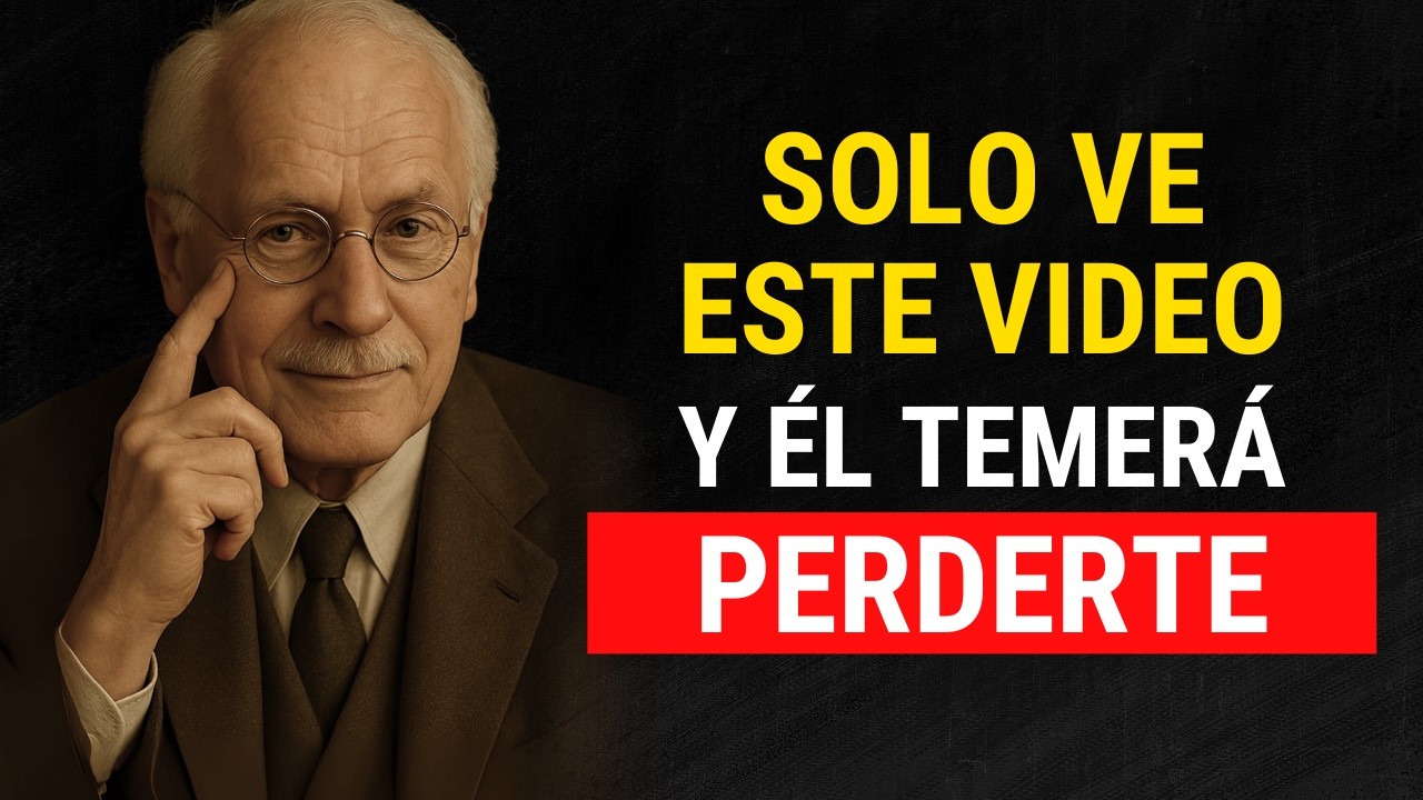 Cuando tu Valor se impone a su EGO… él empieza a temer perderte | Carl Jung
