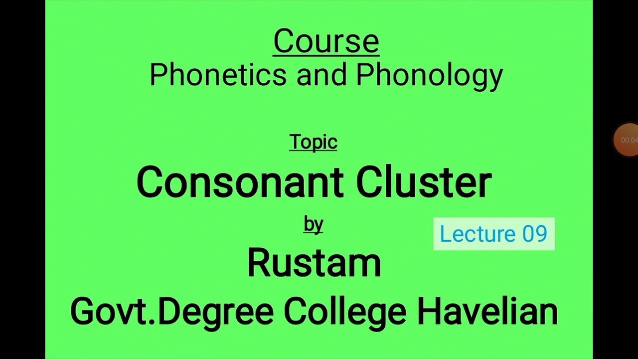 Phonetics and Phonology - Lecture 09 - Consonant Cluster 31/03/2020