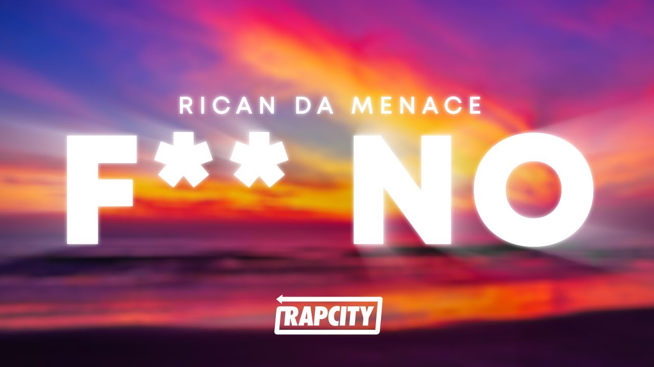 Rican Da Menace - F** No (Lyrics)