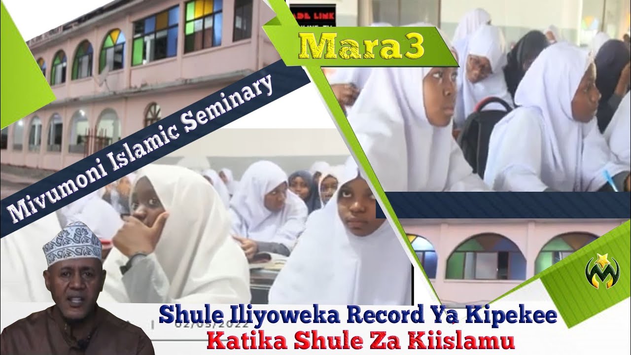 MIVUMONI ISLAMIC SEMINARY SCHOOL ( MTAMBANI ) | SHULE ILIYOWEKA RECORD KATIKA SHULE ZA KIISLAMU