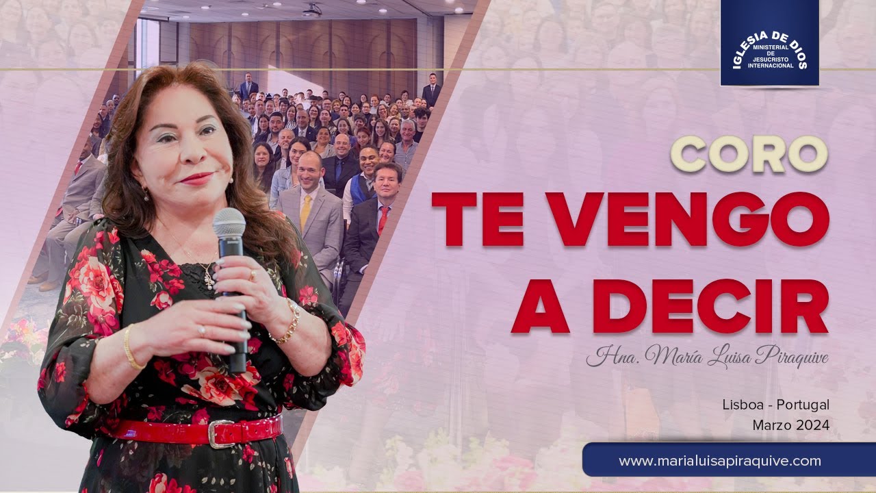 Coro: Te Vengo a Decir, Hna. Mar&iacute;a Luisa Piraquive #IDMJI