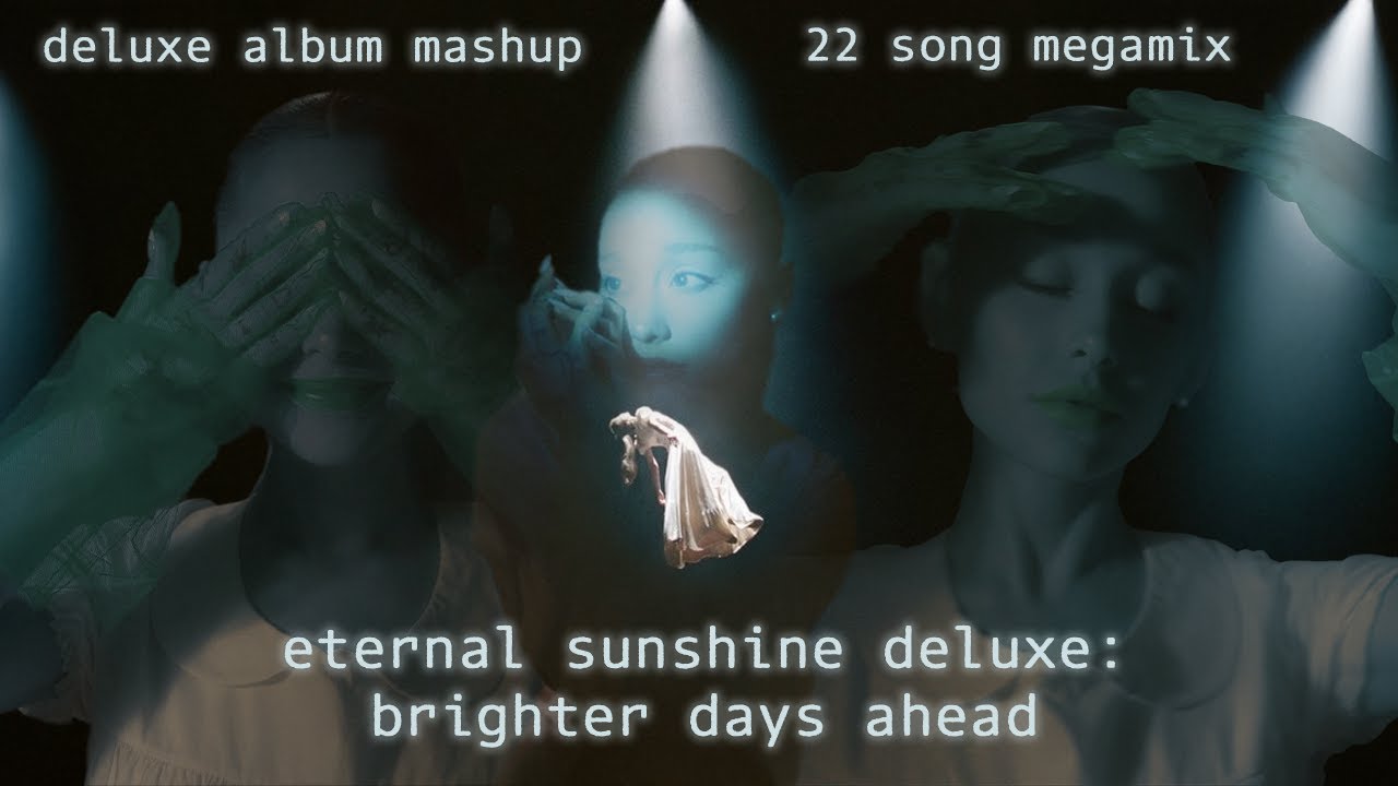 Eternal Sunshine DELUXE Megamix - Album Mashup