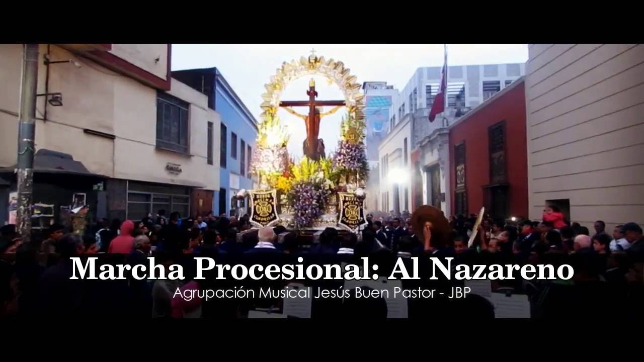 Marcha Procesional : Al Nazareno . Agrupaci&oacute;n Musical Jes&uacute;s Buen Pastor (JBP)