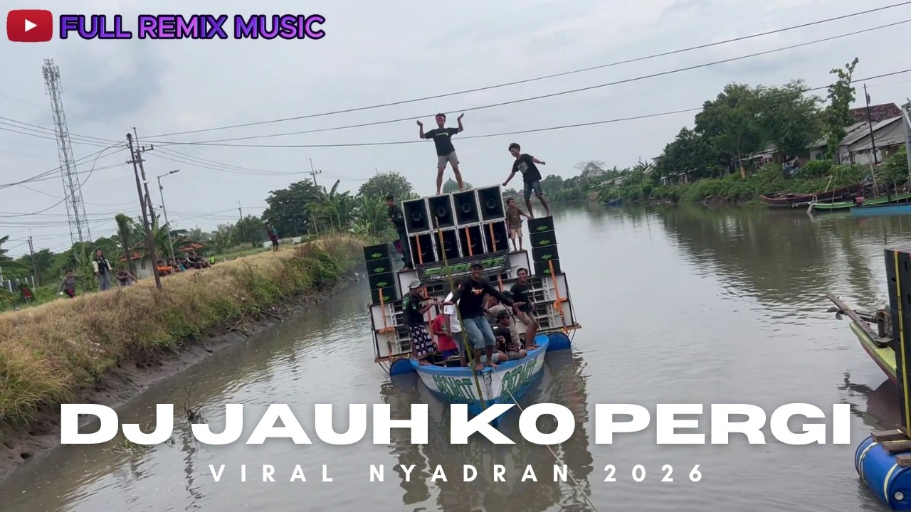 DJ JAUH KO PERGI VIRAL TIKTOK  SPESIAL NYADRAN BALONGDOWO SIDOARJO TERBARU 2026