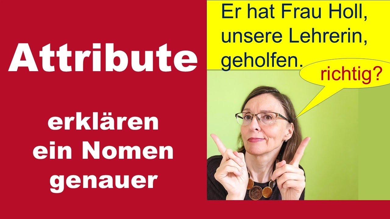 5 Möglichkeiten, wie du ein Nomen genauer beschreiben kannst - Attribute