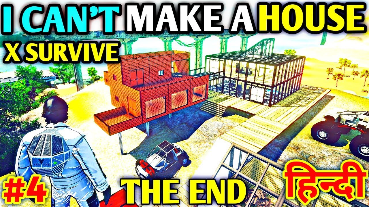 I Can't Make A House 😢 | X Survive GamePlay #4 THE END