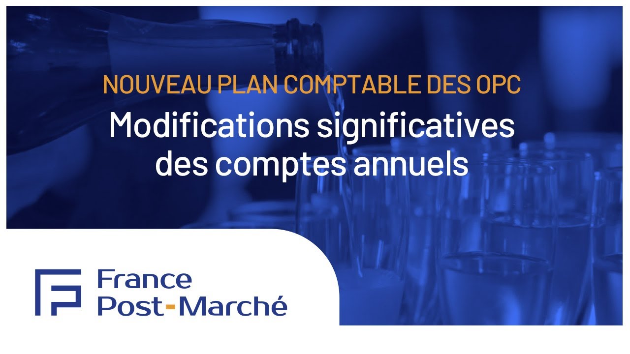 011 - Nouveau plan comptable des OPC - Modifications significatives des comptes annuels.