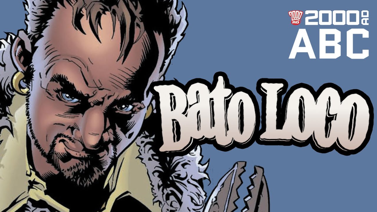 The 2000 AD ABC: Bato Loco