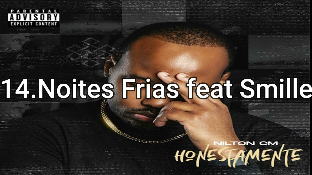 Nilton CM  - Noites Frias feat Smille