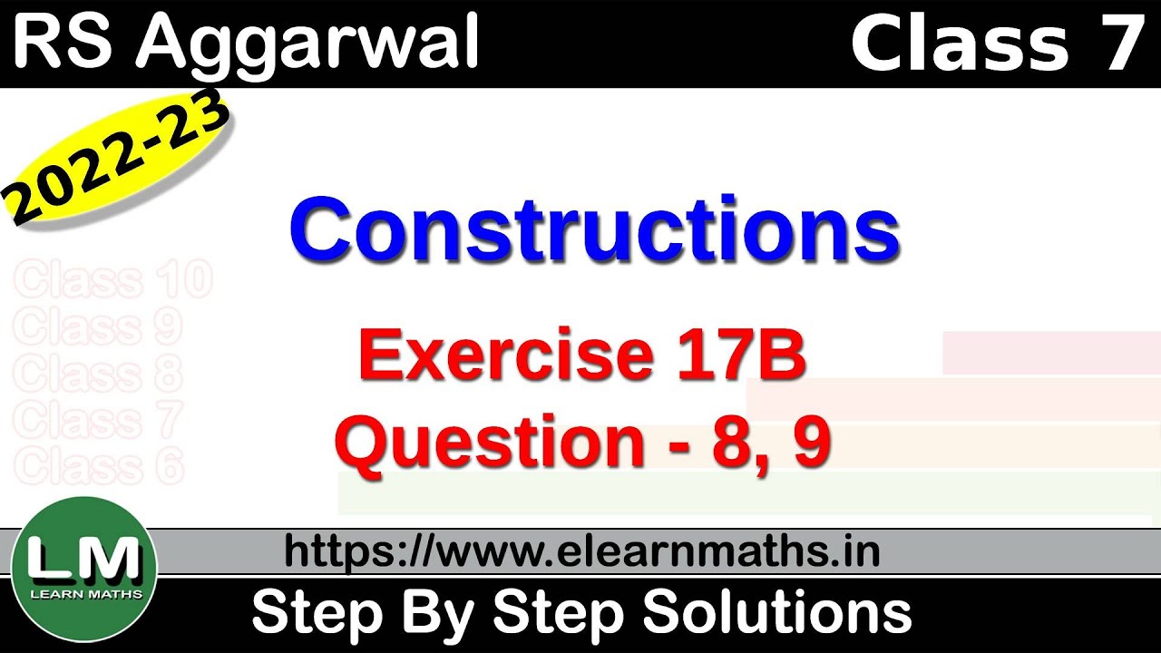 Constructions | Class 7 Chapter 17 Exercise 17B Question 8 - 9 | RS Aggarwal | Learn Maths