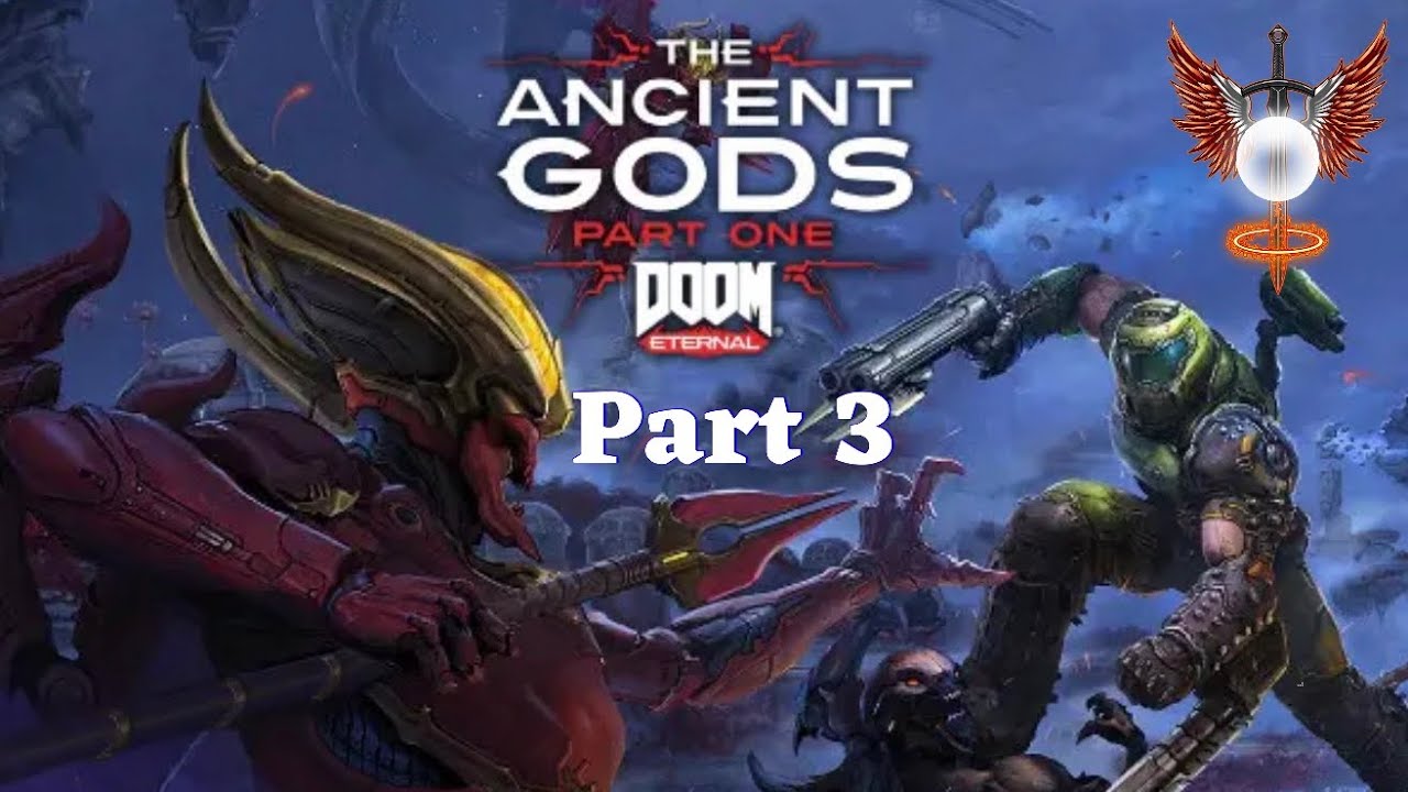 It’s Finally Over: Doom Eternal The Ancient Gods Part 1 (Part 3)