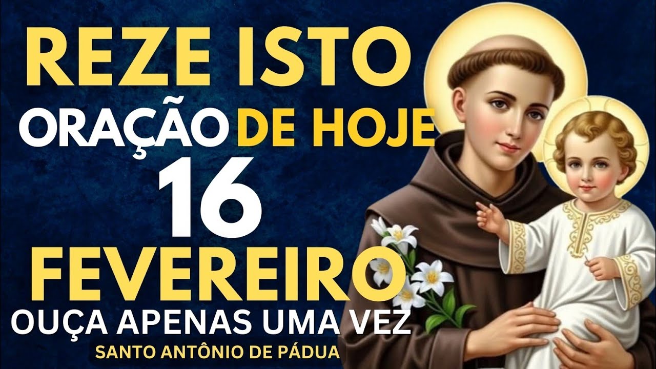 🙏 ORAÇÃO DIÁRIA COM SANTO ANTÔNIO DE PÁDUA PARA O MÊS DE FEVEREIRO