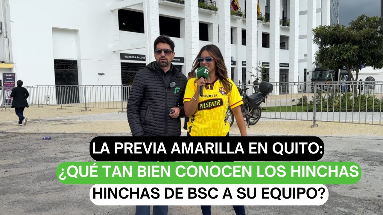 La previa amarilla en Quito: ¿Qué tan bien conocen los hinchas de BSC a su equipo?