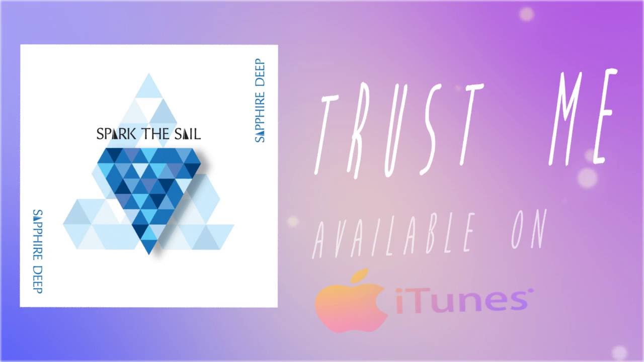 Spark the Sail - Trust Me (official Lyric video)