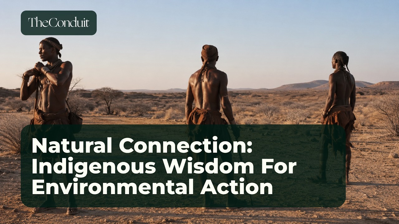 Natural Connection: Indigenous Wisdom for Environmental Action