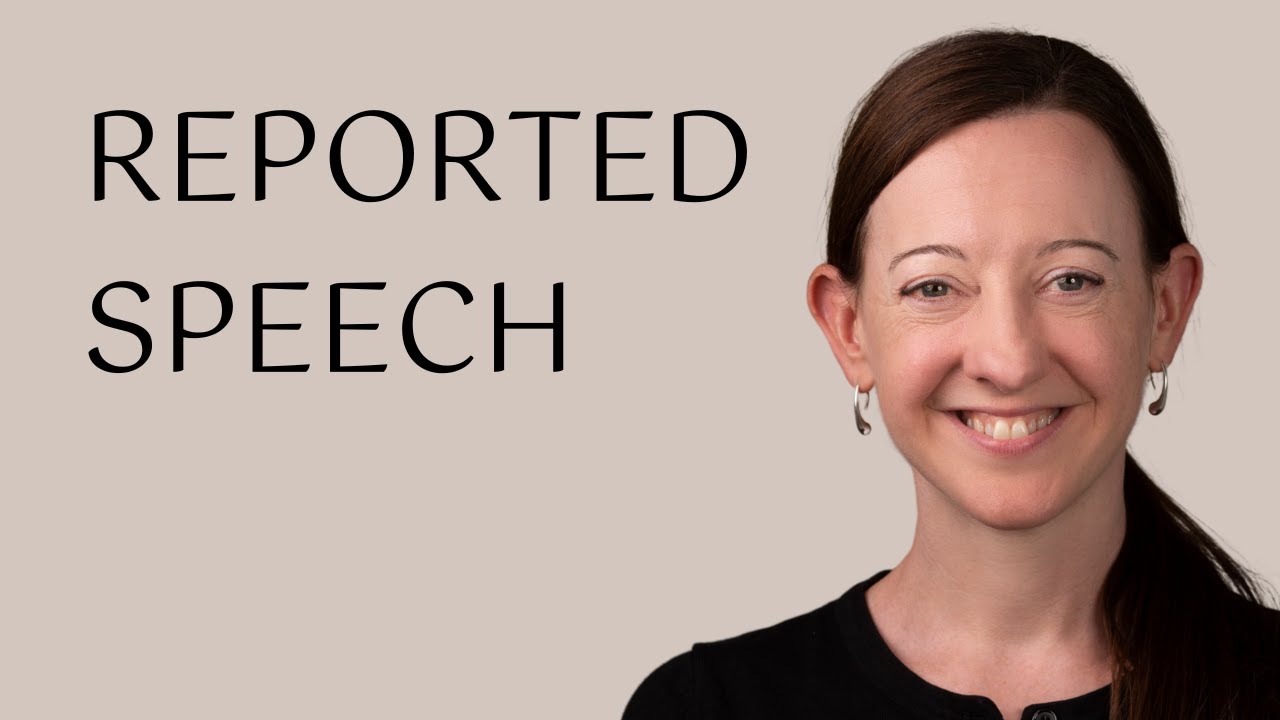 Reported speech in English: Complete guide in 24 minutes
