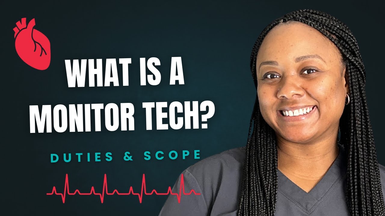 What is a Monitor Tech? Duties, Scope of Practice & What To Expect