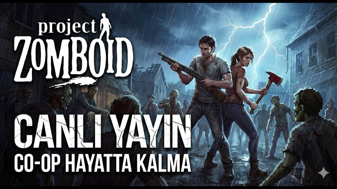 PROJECT ZOMBOİD COOP HAYATTA KALMA MODLU  / CANLI YAYIN