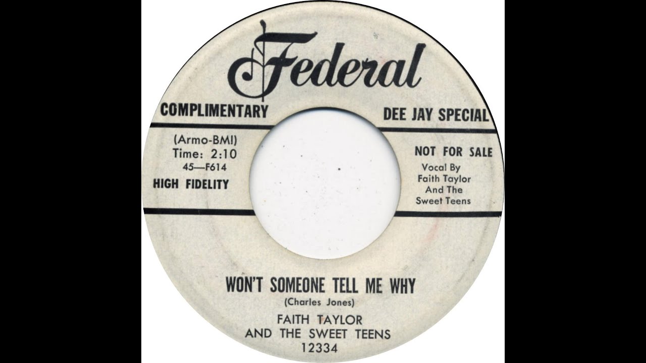 FAITH TAYLOR & THE SWEET TEENS  WON'T SOMEONE TELL ME WHY