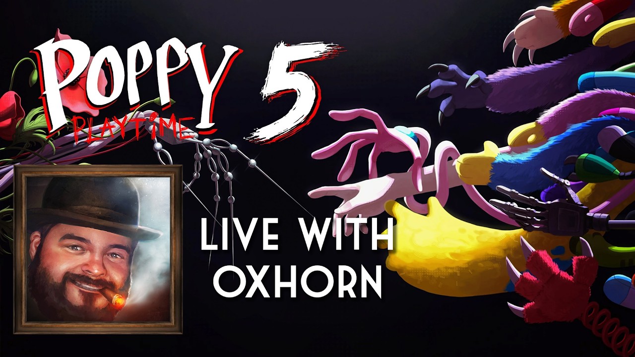 Oxhorn Plays Poppy Playtime 5 - Scotch & Smoke Rings Episode 839