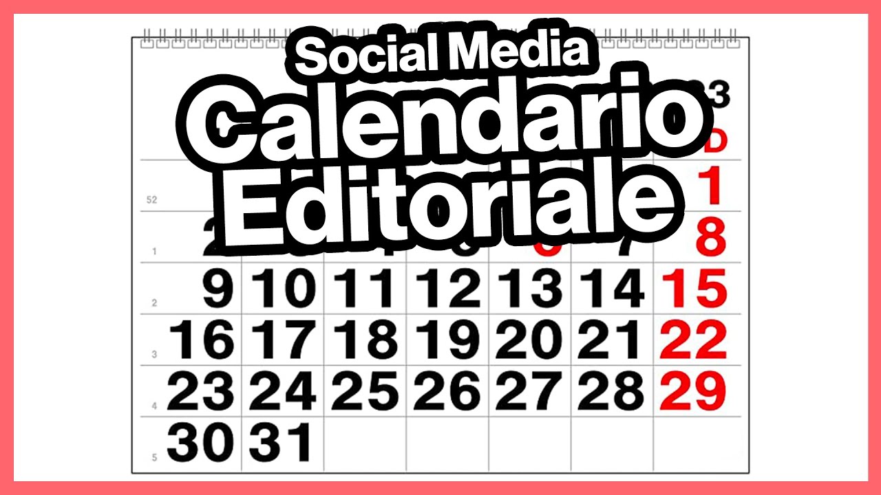 Come creare un CALENDARIO EDITORIALE per i SOCIAL