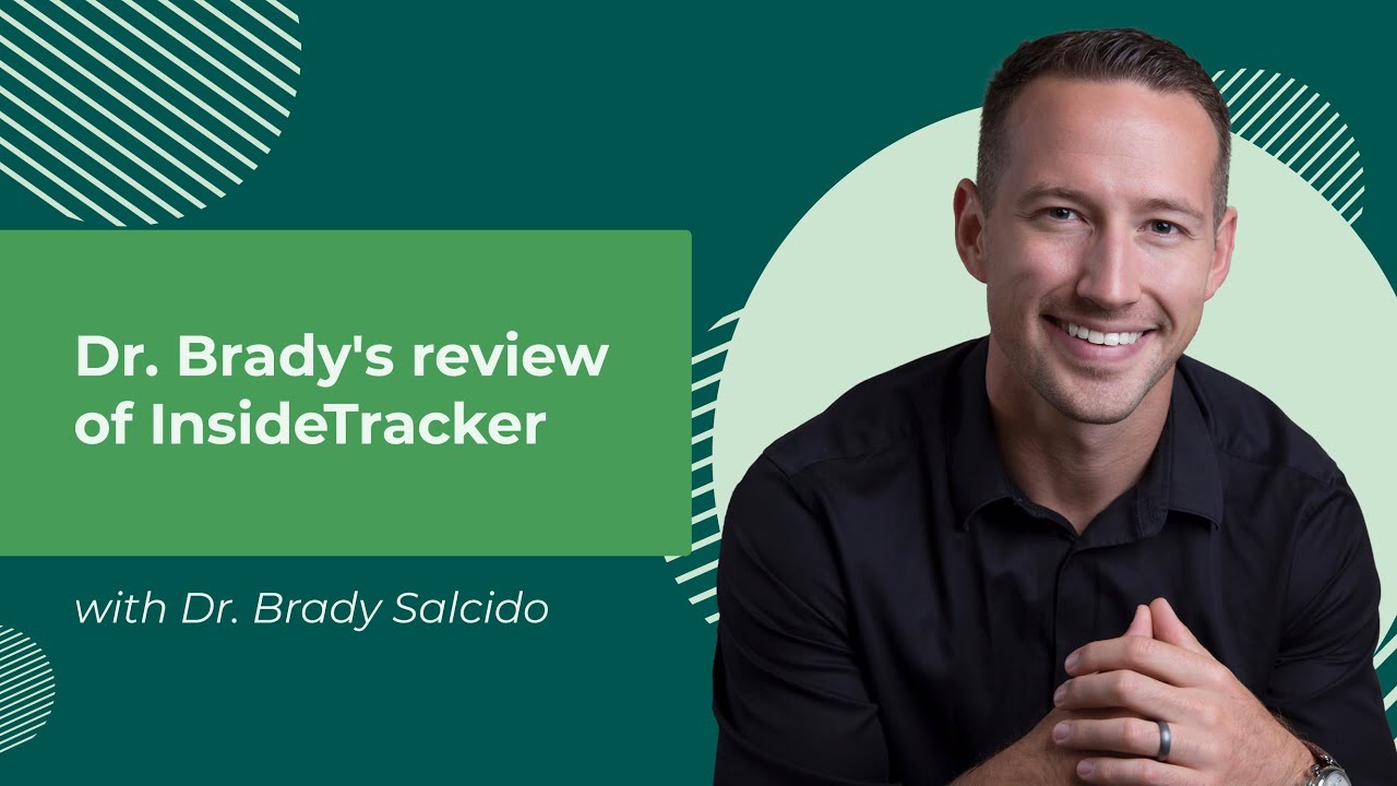 Dr. Brady Salcido's InsideTracker Review