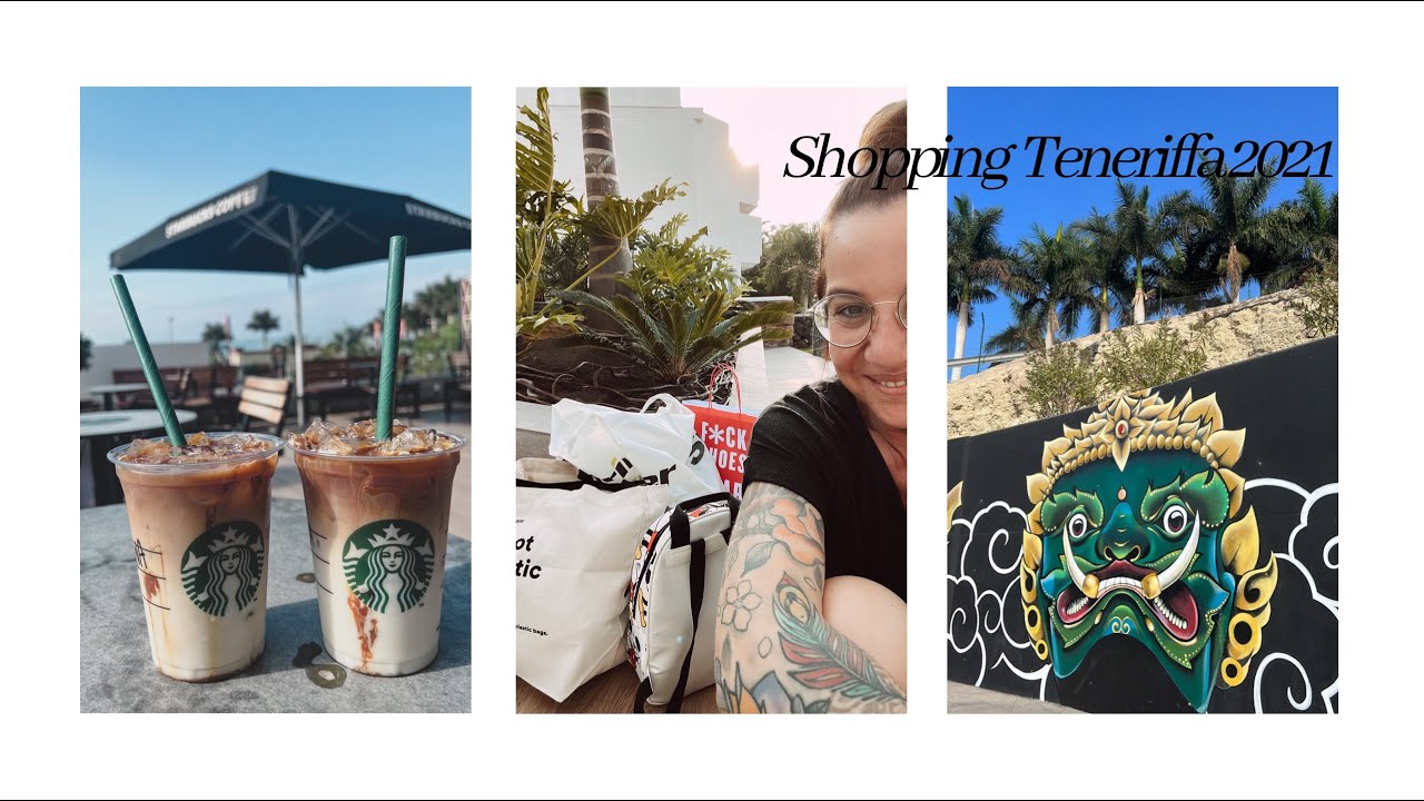 Teneriffa 2021 - Shopping, Starbucks, Rosa Mall und Siam Mall - Adeje