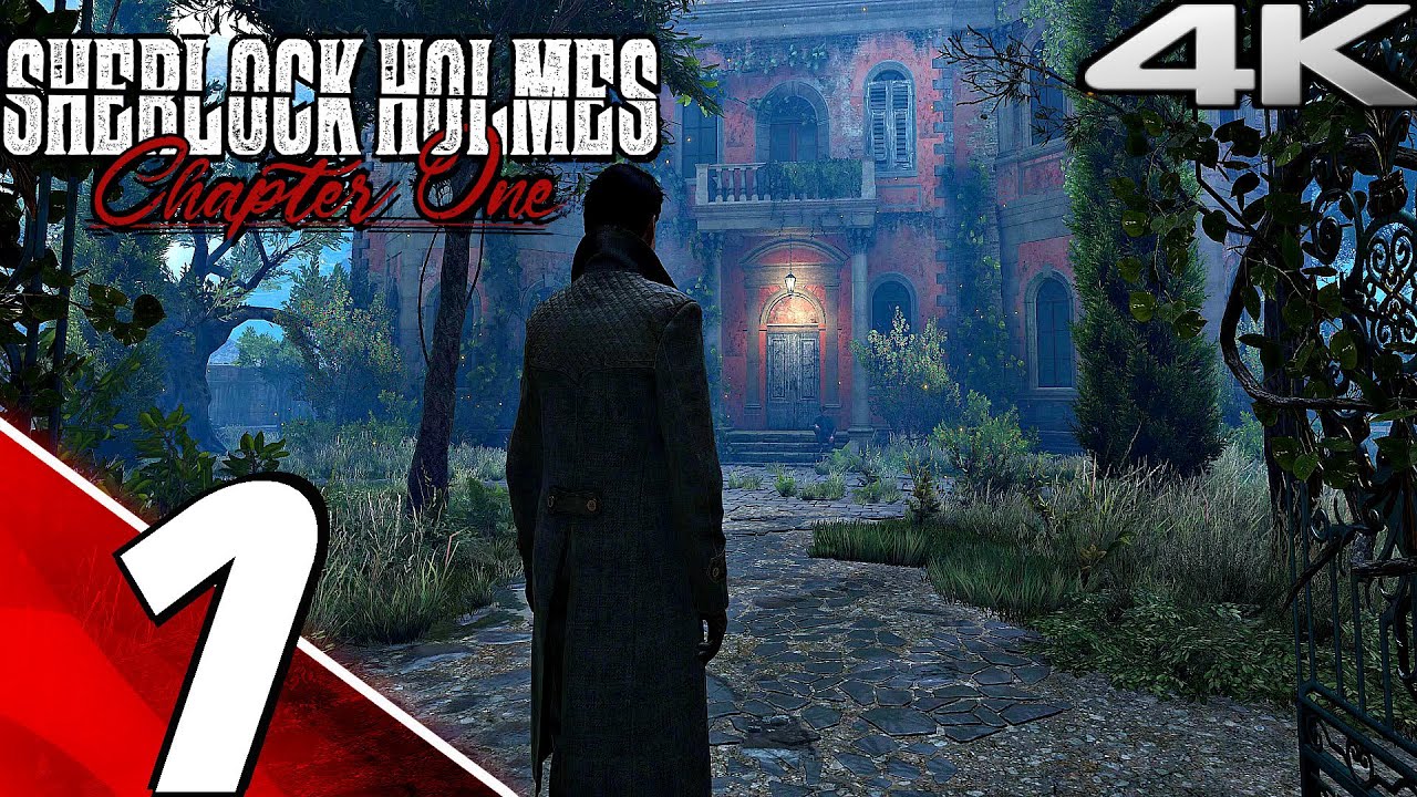 SHERLOCK HOLMES CHAPTER ONE Gameplay Walkthrough Part 1 - Prologue (4K 60FPS ULTRA) No Commentary