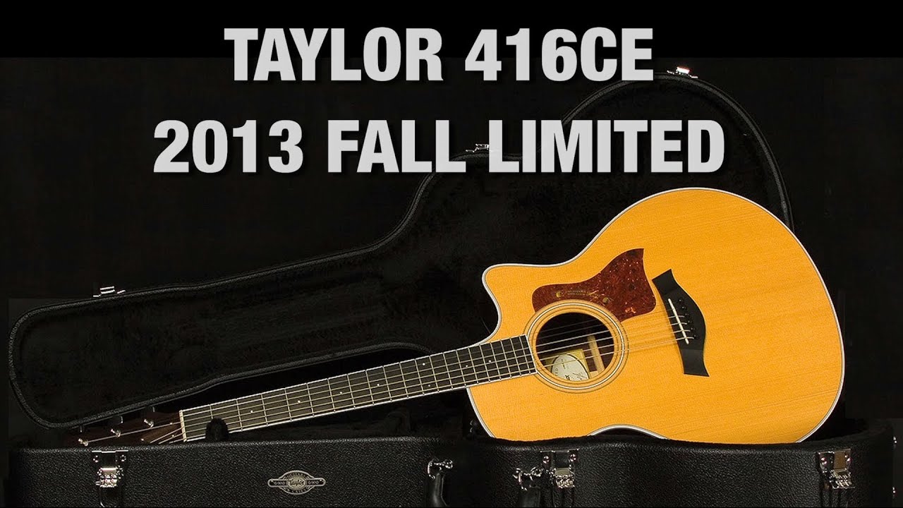 Taylor 416 CE Fall Limited Overview