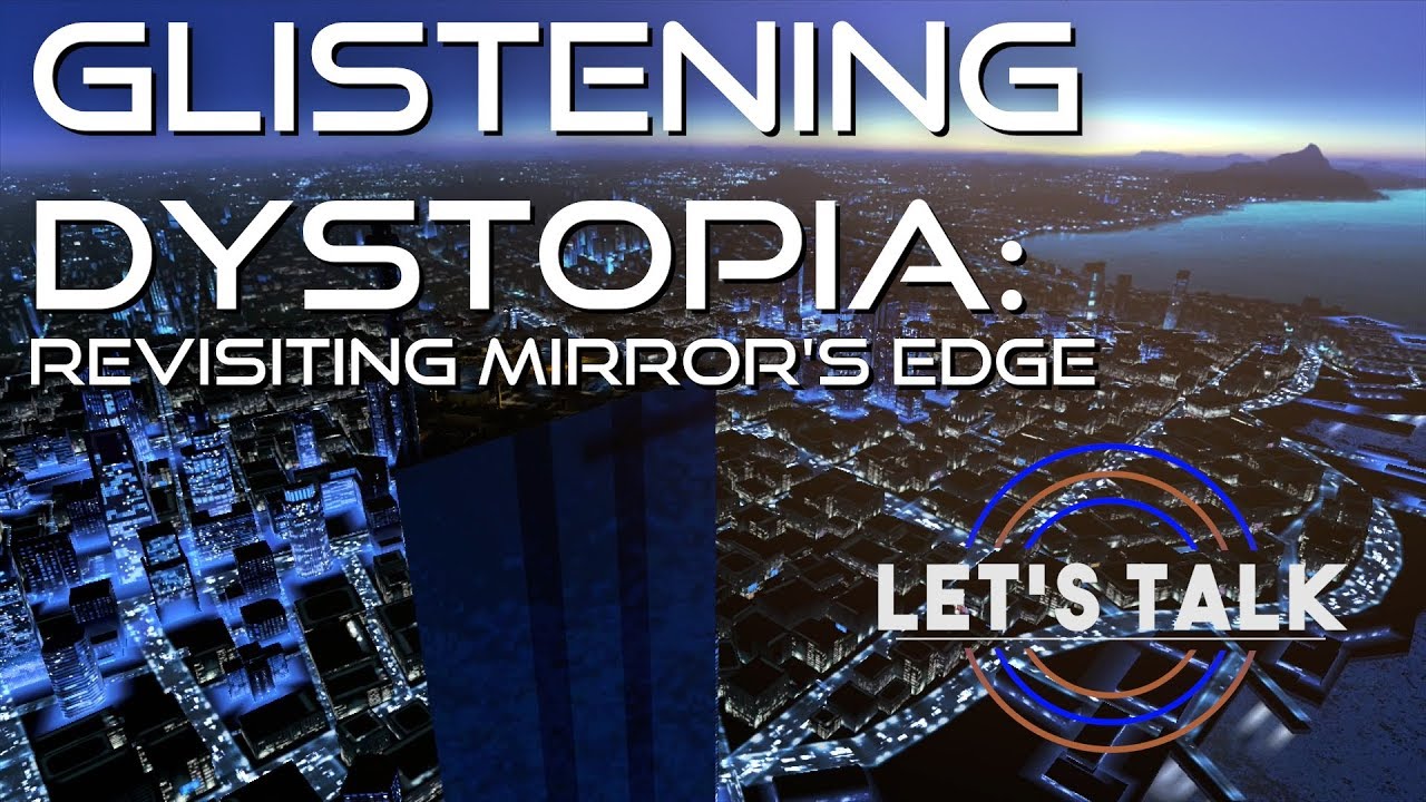 Glistening Dystopia: Revisiting Mirror's Edge | Let's Talk