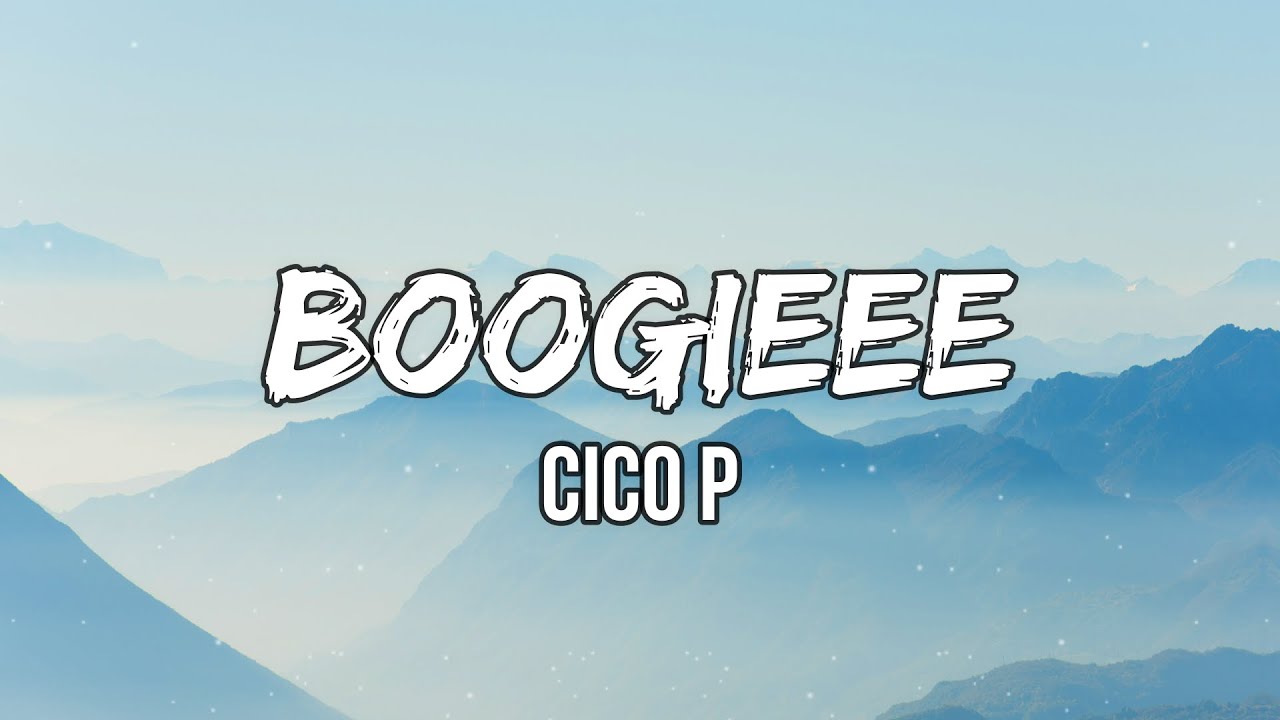 Cico P - Boogieee (Lyric Video)