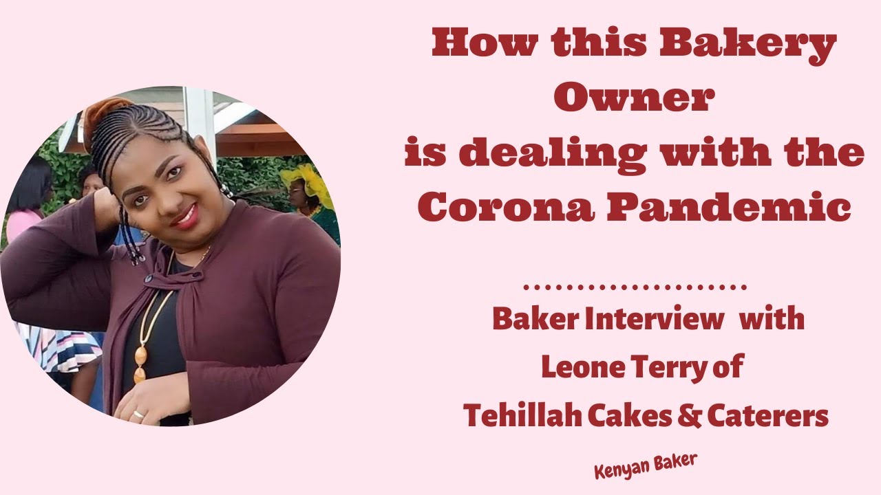 How this Bakery owner is dealing with the Corona Pandemic| Kenyan Baker