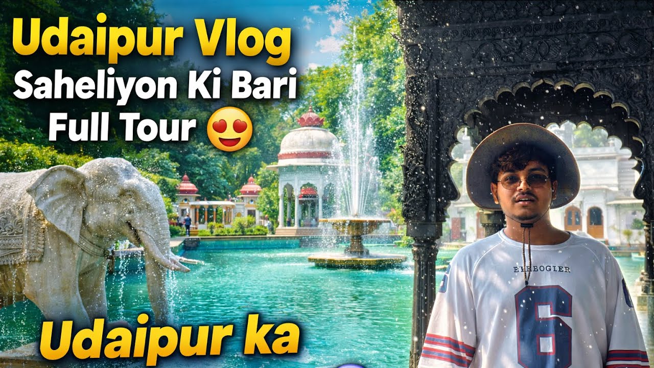 Udaipur Vlog | Saheliyon Ki Bari Full Tour 😍