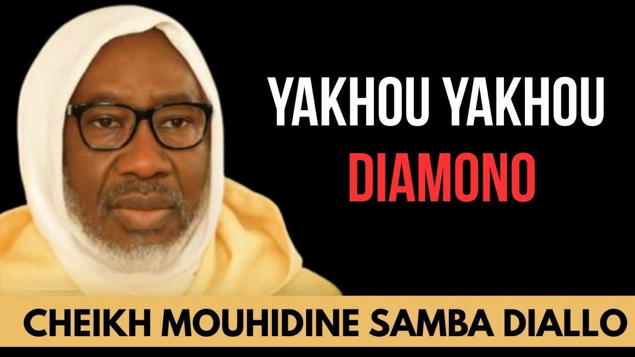 YAKHOU YAKHOU DIAMONO PAR CHEIKH MOUHIDINE