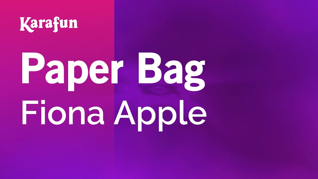 Paper Bag - Fiona Apple | Karaoke Version | KaraFun