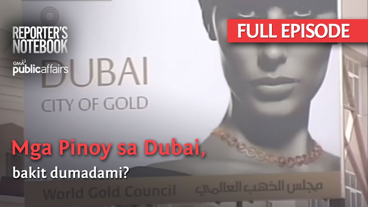 Pinoy sa Dubai, bakit dumadami? (Full Episode) | Reporter's Notebook