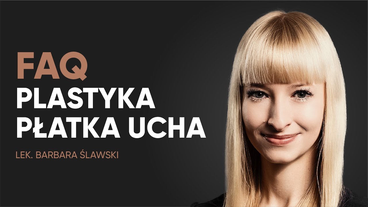 Plastyka płatka ucha - najczęstsze pytania
