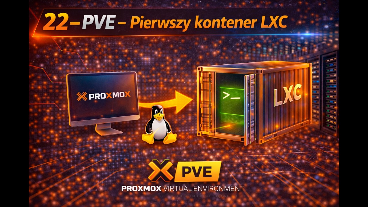 Proxmox M01 22 - Proxmox Virtual Environment i pierwszy lxc kontener czyli lekka maszyna wirtualna