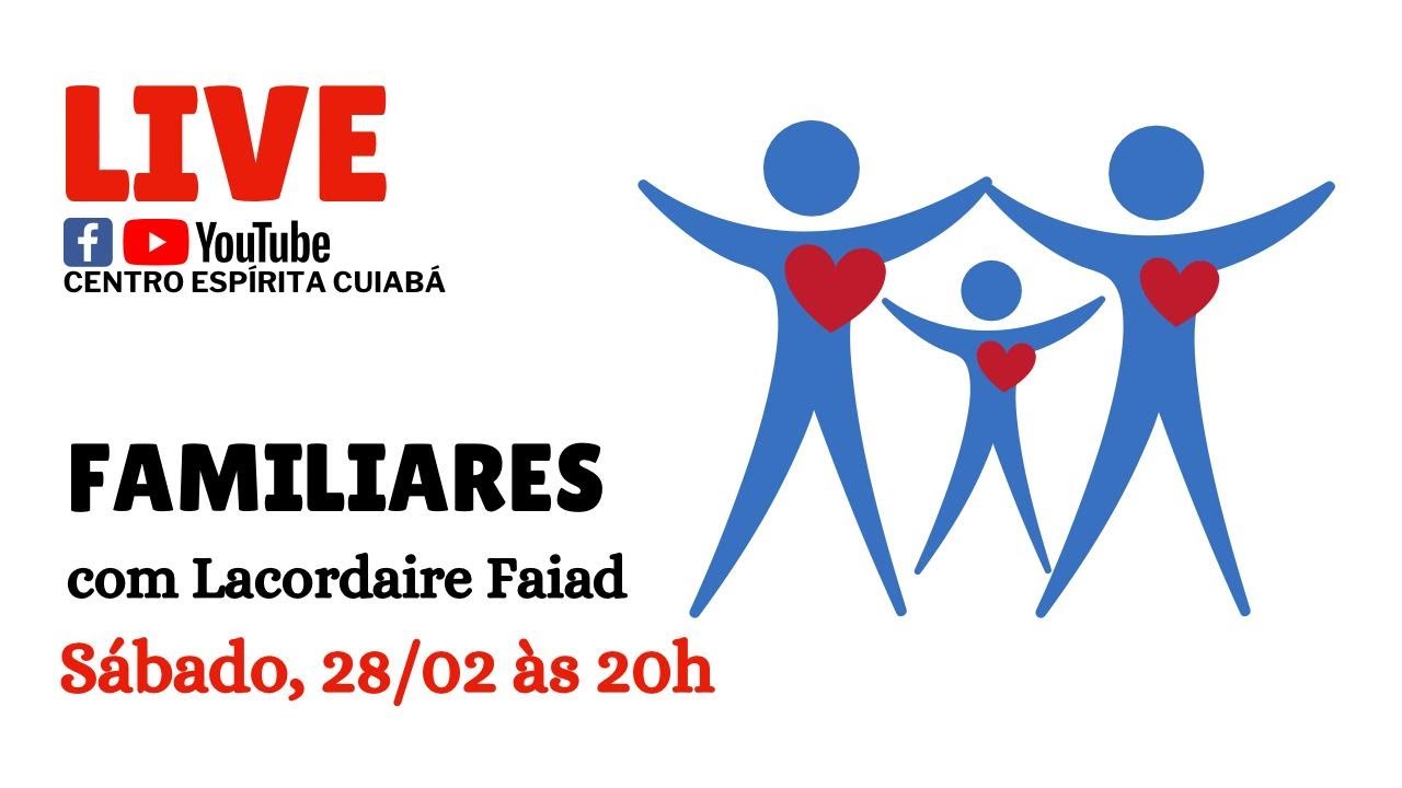 28/02/2026 - Familiares - Lacordaire Faiad
