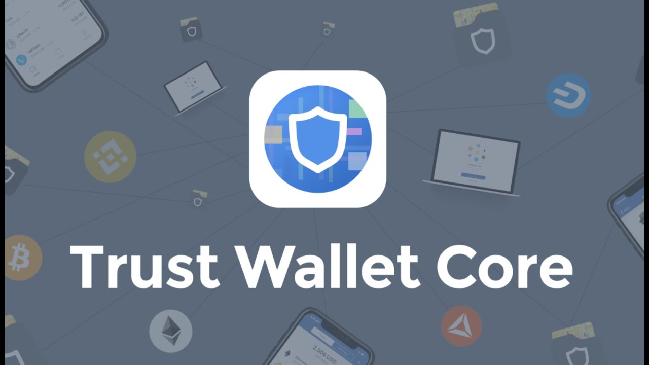 Introduction to WALLET CORE of Trust Wallet