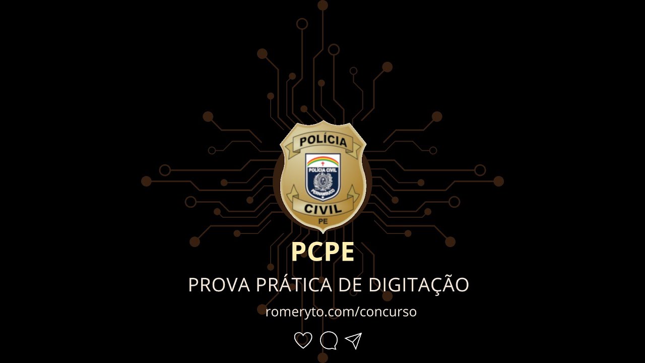 PROVA PR&Aacute;TICA DE DIGITA&Ccedil;&Atilde;O DA PCPE (ESCLARECENDO TODAS AS D&Uacute;VIDAS)