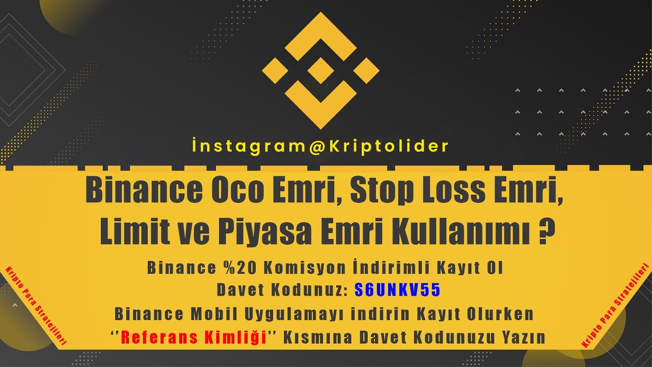 Binance Oco Emri, Stop Loss Emri, Limit ve Piyasa Emri Kullanımı ( Detaylı Anlatım) G&uuml;ncel