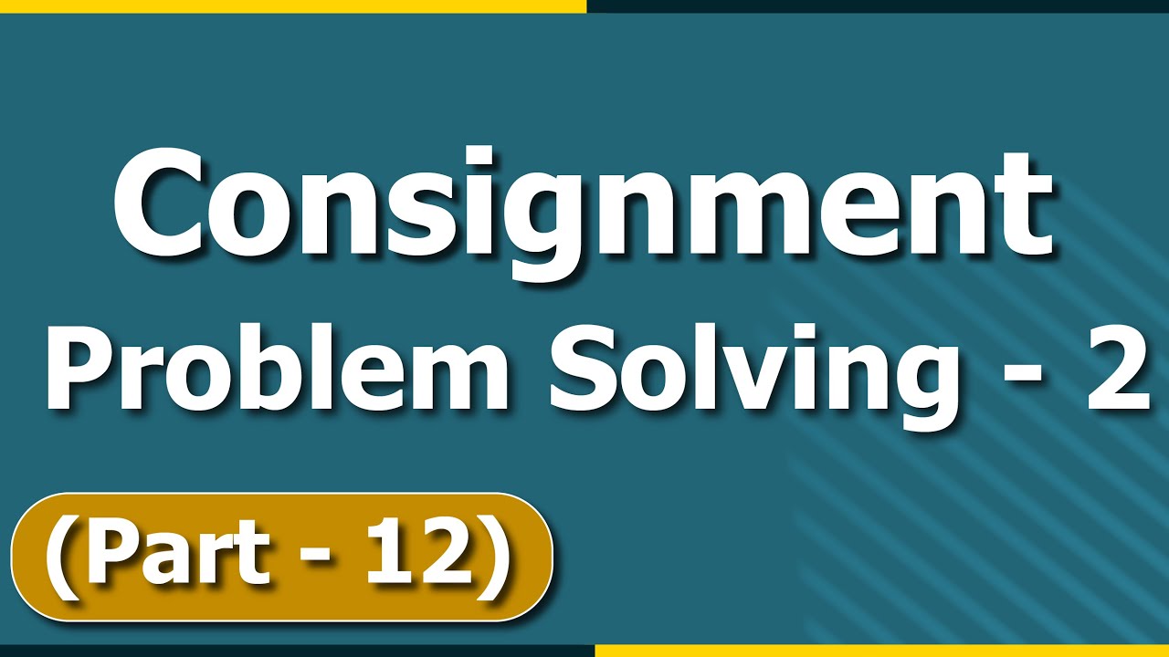 Consignment Accounting | Problem Solving  | Ledger Question | Letstute Accountancy