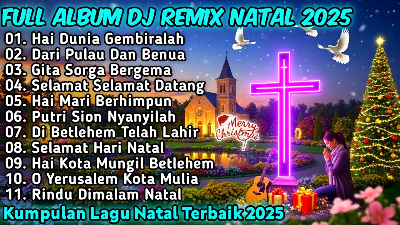 FULL ALBUM REMIX LAGU NATAL PILIHAN YANG SYAHDU TERBAIK 2025 FULL BASS BY JIRO MUSIC | HAI DUNIA