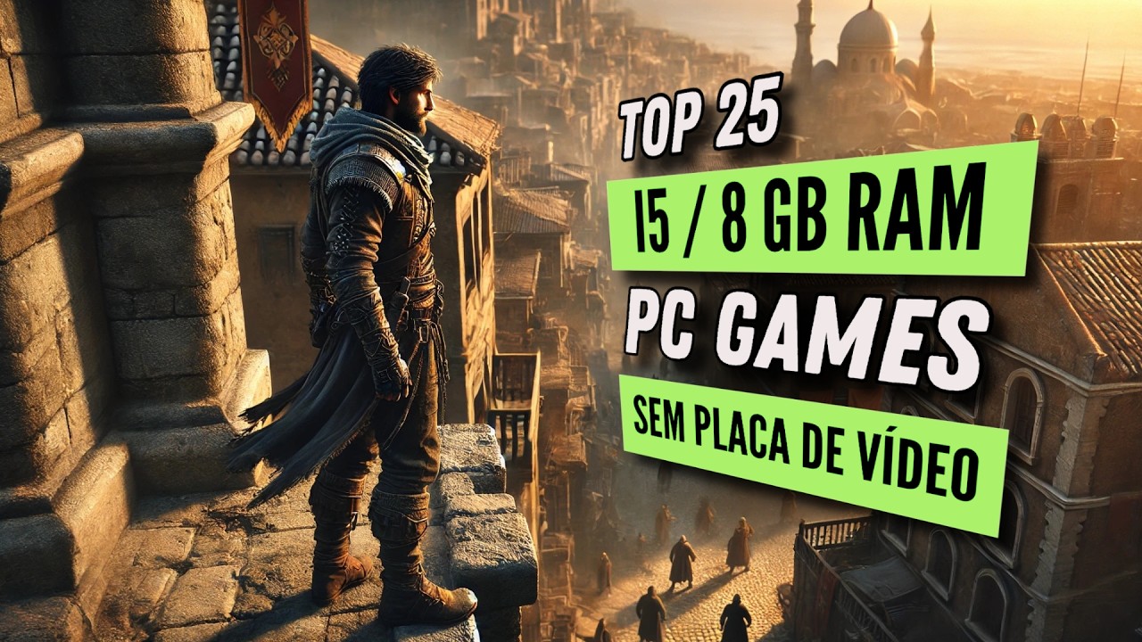 Top 25 JOGOS que RODAM em PC FRACO sem PLACA de VÍDEO (i5 / 8GB RAM) 2025