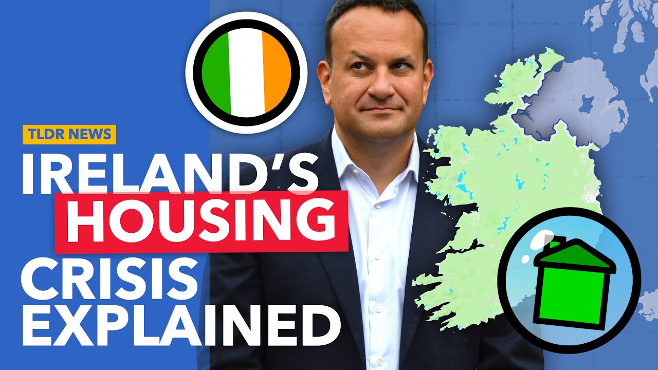 How Did Ireland's Housing Crisis Get So Bad?