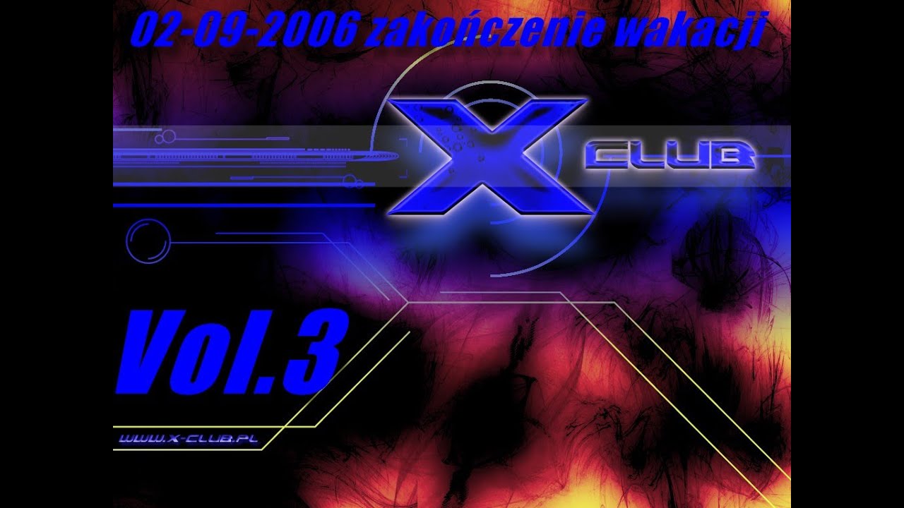 Vol.3  X-club - zakończenie wakacji 02-09-2006 Dj Zibi