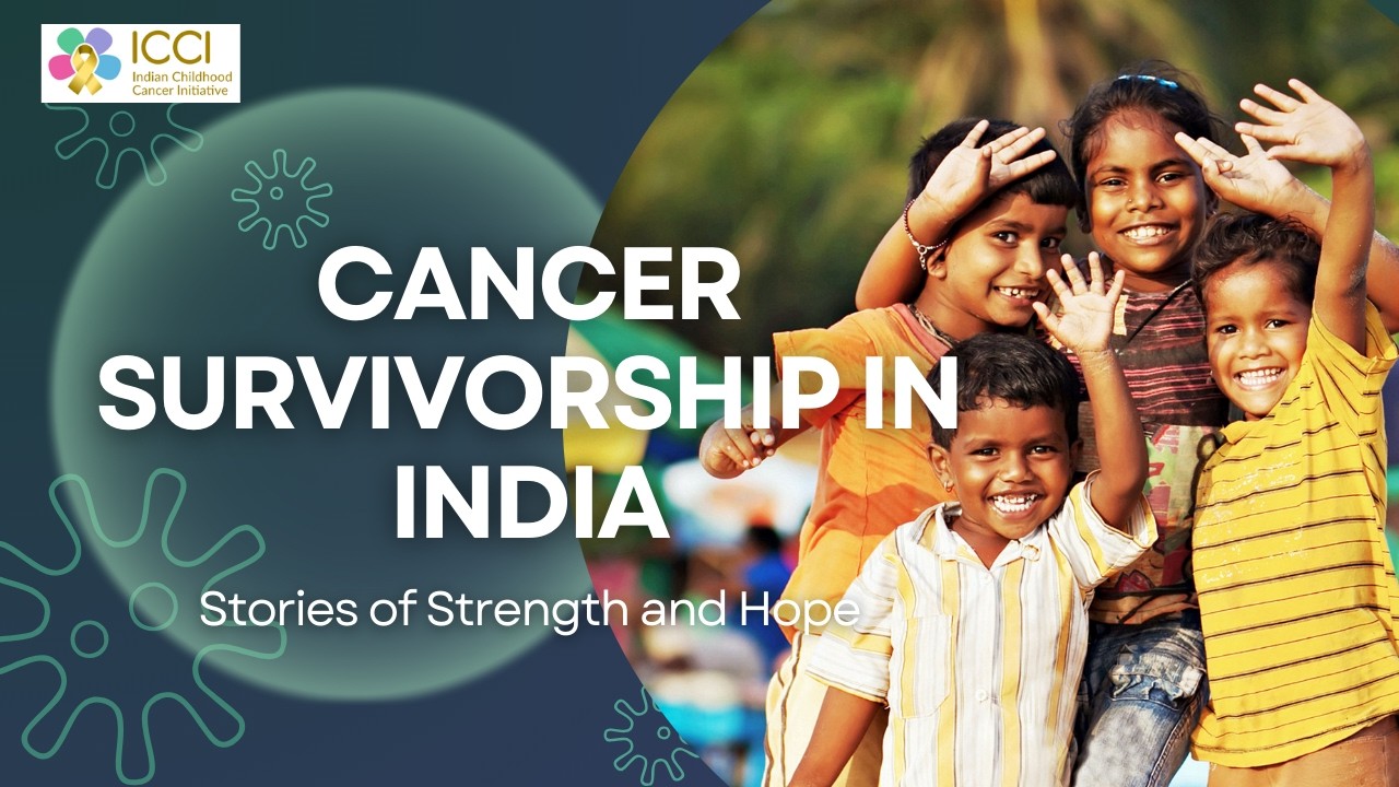 Cancer Survivorship in India - Stories of Strength and Hope