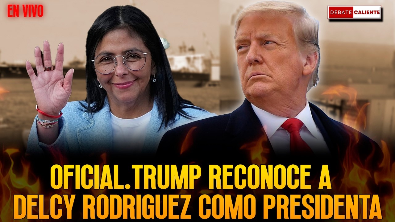 OFICIAL - TRUMP RECONOCE A DELCY RODRIGUEZ COMO PRESIDENTA